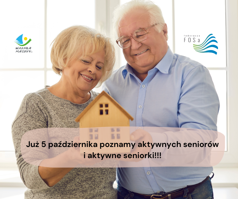 Już 5 października poznamy wyniki Warmińsko-Mazurskiego konkursu na Aktywnego Seniora/Seniorkę  i Najlepszą Inicjatywę Seniorską  „POTRZEBNI”