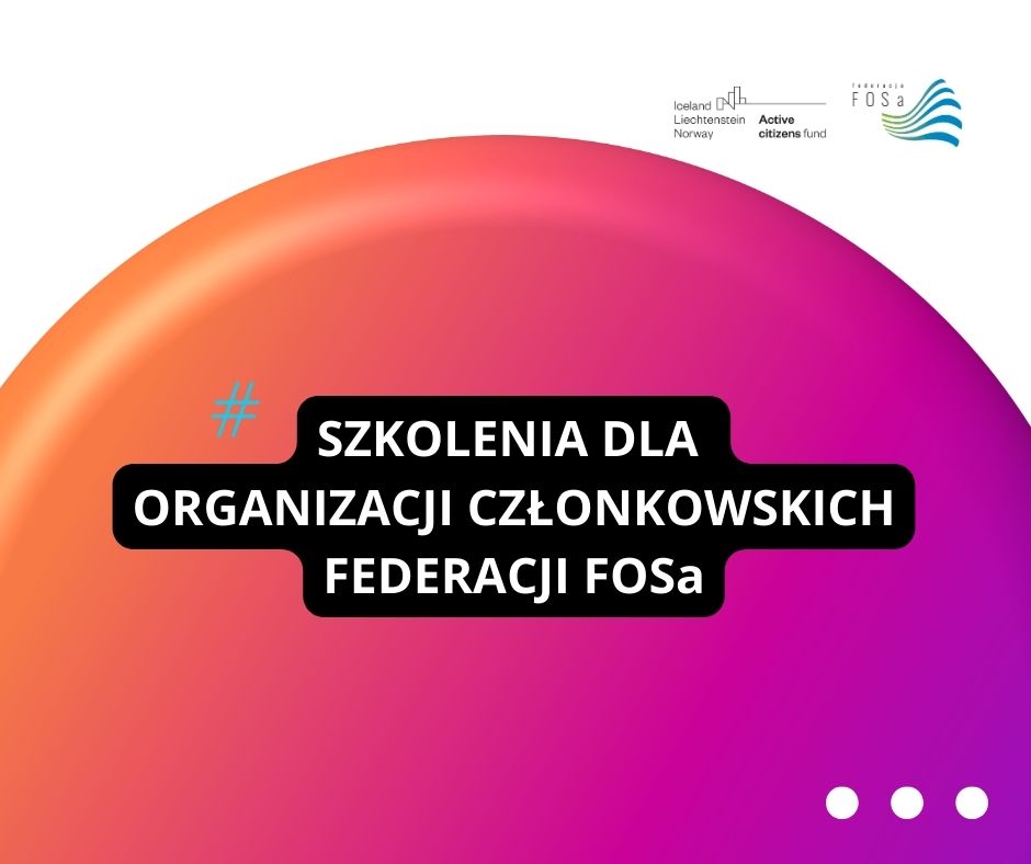 Szkolenia dla organizacji członkowskich Federacji FOSa