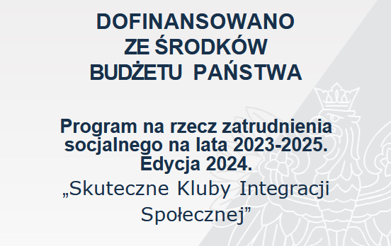 Projekt „Skuteczne Kluby Integracji Społecznej”