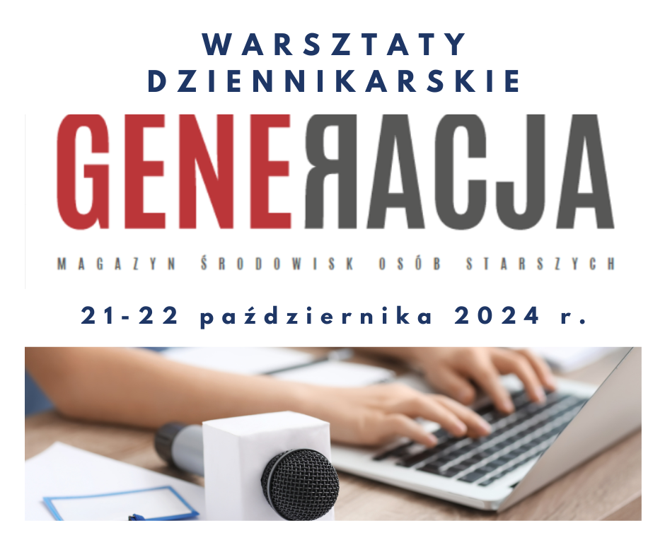 Zapraszamy na Warsztaty dziennikarskie Magazynu GENERACJA!